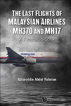 portada Last Flights of Malaysian Airlines Mh370 and Mh17, The: A Firsthand-Look (in English)
