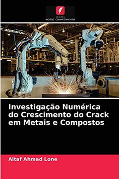 portada Investigação Numérica do Crescimento do Crack em Metais e Compostos (en Portugués)