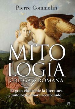 portada Mitología Griega y Romana: El Gran Clásico de la Literatura Mitológica Ahora Recuperado (in Spanish)