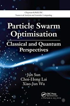 portada Particle Swarm Optimisation: Classical and Quantum Perspectives (Chapman & Hall (in English)