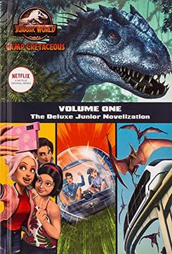 portada Camp Cretaceous, Volume One: The Deluxe Junior Novelization (Jurassic World: Camp Cretaceous) (en Inglés)