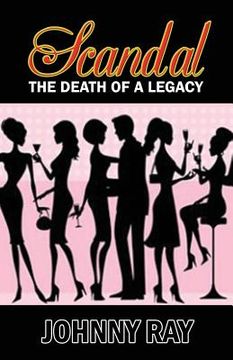 portada Scandal --The Death of A Legacy (in English)