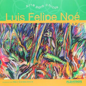 portada Felipe noe (Arte Para Chicos / art for Children) (Spanish Edition) (in Spanish)