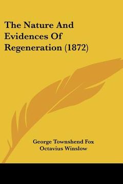 portada the nature and evidences of regeneration (1872) (en Inglés)