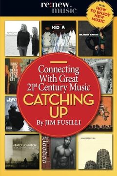 portada Catching Up: Connecting With Great 21st Century Music