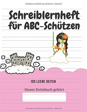 portada Schreiblernheft für Abc-Schützen: 100 Leere Seiten (en Alemán)