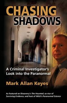 portada Chasing Shadows: A Criminal Investigator's Look Into the Paranormal 