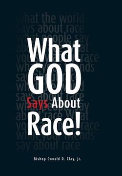 portada What God Says About Race! (en Inglés)
