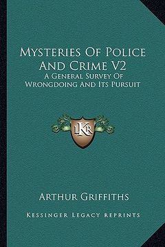 portada mysteries of police and crime v2: a general survey of wrongdoing and its pursuit (in English)