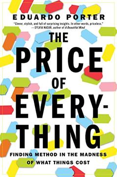 portada The Price of Everything: Finding Method in the Madness of What Things Cost 