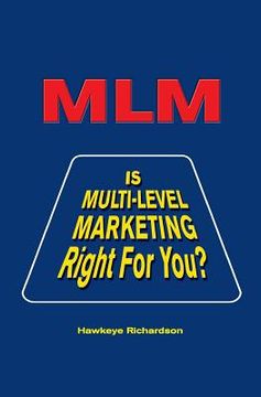 portada MLM: Is Multi-Level Marketing Right for You? (en Inglés)