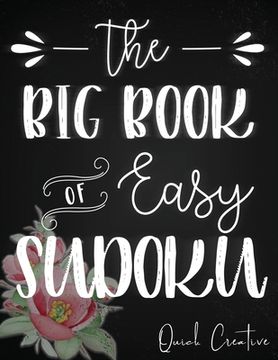 portada The Big Book of Easy Sudoku: Great Large Puzzle Book featuring 330 Sudoku Puzzles with Solutions, Floral Edition, Great Gift for Adults, Teens or K (en Inglés)