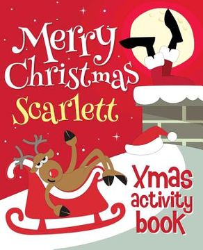 portada Merry Christmas Scarlett - Xmas Activity Book: (Personalized Children's Activity Book)