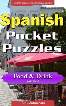 portada Spanish Pocket Puzzles - Food & Drink - Volume 2: A collection of puzzles and quizzes to aid your language learning