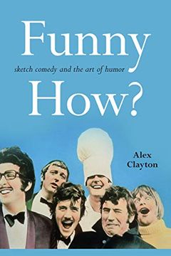 portada Funny How? Sketch Comedy and the art of Humor (Horizons of Cinema) (in English)