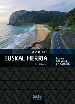 portada La Vuelta a Euskal Herria - la Gran Ruta Vasca en Coche: En Ruta (in Spanish)