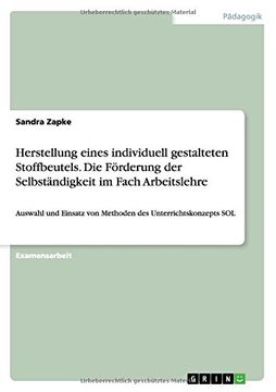 portada Herstellung eines individuell gestalteten Stoffbeutels. Die Förderung der Selbständigkeit im Fach Arbeitslehre (German Edition)
