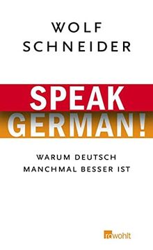 portada Speak German!  Warum Deutsch Manchmal Besser ist