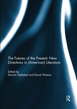 portada The Futures of the Present: New Directions in (American) Literature (en Inglés)