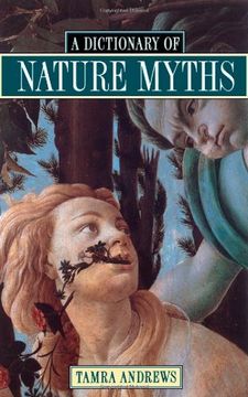 portada Dictionary of Nature Myths: Legends of the Earth, Sea, and sky (en Inglés)