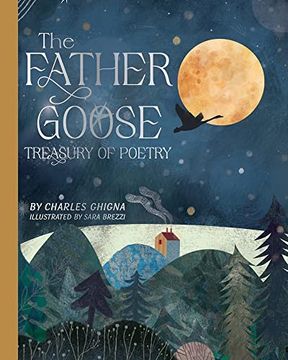 portada The Father Goose Treasury of Poetry: 101 Favorite Poems for Children (en Inglés)