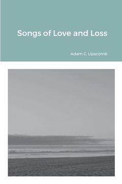 portada Songs of Love and Loss (en Inglés)