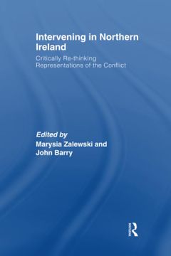 portada Intervening in Northern Ireland: Critically Re-Thinking Representations of the Conflict (en Inglés)