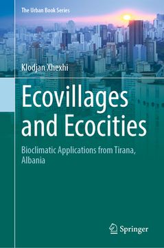 portada Ecovillages and Ecocities: Bioclimatic Applications from Tirana, Albania (en Inglés)