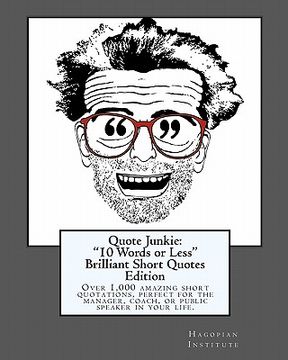 portada quote junkie: 10 words or less brilliant short quotes edition (in English)