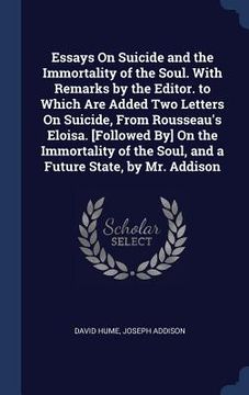 portada Essays On Suicide and the Immortality of the Soul. With Remarks by the Editor. to Which Are Added Two Letters On Suicide, From Rousseau's Eloisa. [Fol