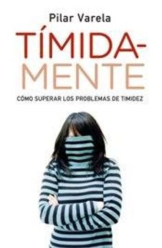 portada Timida Mente Como Superar los Problemas de Timidez (Rustico) (in Spanish)