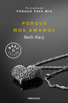 portada Porque nos Amamos (Porque Eres Mía; Vol. 3) (Best Seller) (in Spanish)