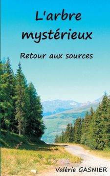 portada L'arbre mystérieux: retour aux sources (en Francés)