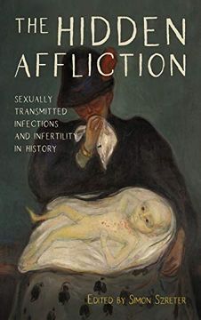 portada The Hidden Affliction (Rochester Studies in Medical History) (en Inglés)