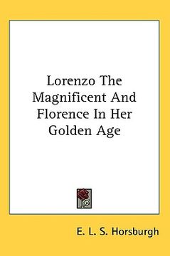portada lorenzo the magnificent and florence in her golden age (in English)