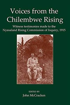 portada Voices From the Chilembwe Rising: Witness Testimonies Made to the Nyasaland Rising Commission of Inquiry, 1915: Vol. 14 (Fontes Historiae Africanae) 