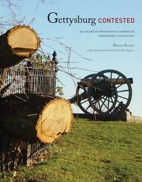 portada Gettysburg Contested: 150 Years of Preserving America's Cherished Landscapes (en Inglés)