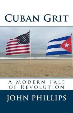 portada Cuban Grit: A Modern Tale of Revolution (en Inglés)