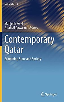 portada Contemporary Qatar: Examining State and Society: 4 (Gulf Studies) 