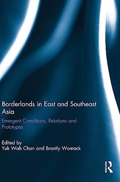 portada Borderlands in East and Southeast Asia: Emergent Conditions, Relations and Prototypes (in English)