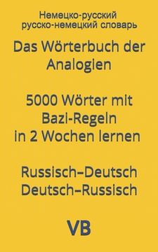 portada Das Wörterbuch der Analogien mit Bazi-Regeln Russisch-Deutsch / Deutsch-Russisch: Немецко-ру&#10 (en Alemán)
