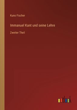 portada Immanuel Kant und seine Lehre: Zweiter Theil 