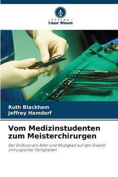 portada Vom Medizinstudenten zum Meisterchirurgen (en Alemán)