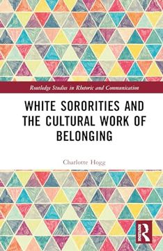 portada White Sororities and the Cultural Work of Belonging (en Inglés)
