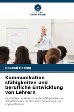 portada Kommunikation sfähigkeiten und berufliche Entwicklung von Lehrern (en Alemán)
