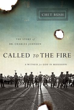 portada Called to the Fire: A Witness for God in Mississippi; The Story of Dr. Charles Johnson (en Inglés)