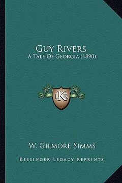 portada guy rivers: a tale of georgia (1890) a tale of georgia (1890) (en Inglés)