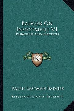 portada badger on investment v1: principles and practices (en Inglés)