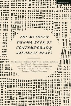 portada The Methuen Drama Book of Contemporary Japanese Plays: Bacchae-Holstein Milk Cows; One Night; Isn't Anyone Alive?; The Sun; Carcass (en Inglés)