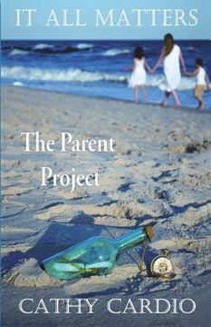 portada It All Matters: The Parent Project (en Inglés)